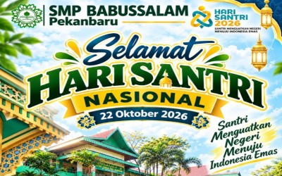 Hari Santri Nasional 2026, Keluarga Besar SMP Babussalam Pekanbaru Sampaikan Ucapan Penuh Makna